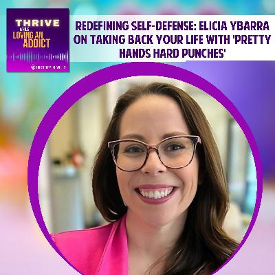 Redefining Self-Defense: Elicia Ybarra on Taking Back Your Life with 'Pretty Hands Hard Punches'