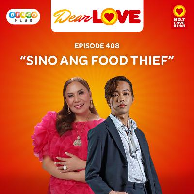 Sino ang food thief | Dear LOVE