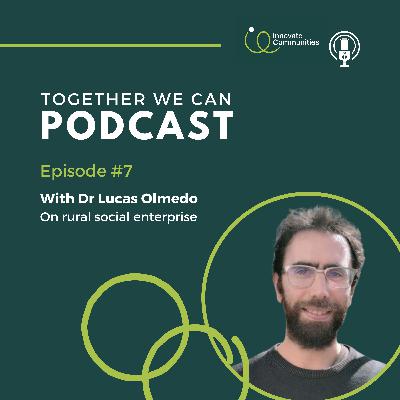 Dr. Lucas Olmedo on rural social enterprise and the National Social Enterprise Policy 2019 – 2022