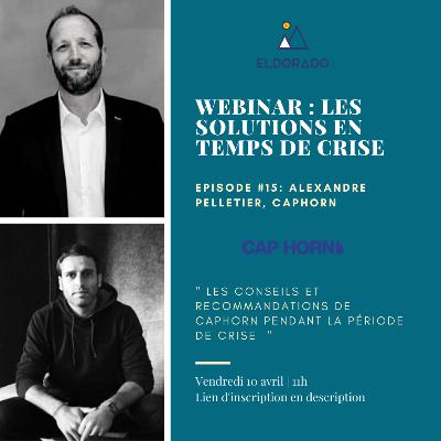 Webinar Eldorado - Alexandre Pelletier, Partner chez Caphorn "Les conseils et recommandations de Caphorn pendant la période de crise"