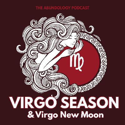 #398 - Weekly Energy Update for August 17-24: Virgo Season and Virgo New Moon
