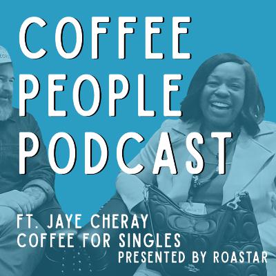 Jaye Cheray, Coffee For Singles