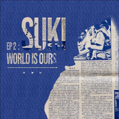 EP2 : World is Ours