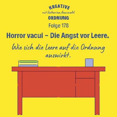 Horror vacui - Die Angst vor Leere. (Episode 178)