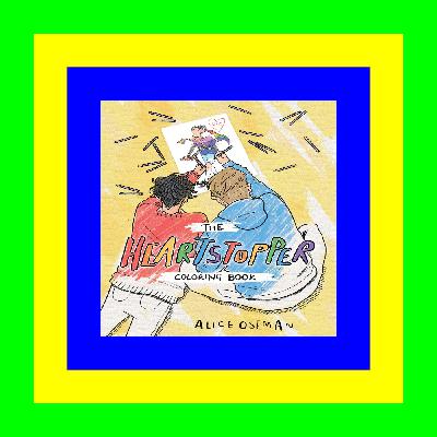 !^READ N0W# The Official Heartstopper Coloring Book Pdf