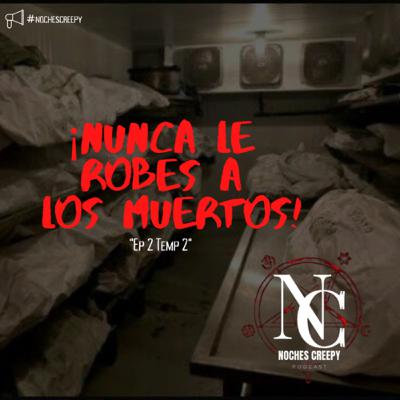 002 - Nunca le robes a los muertos (Temporada 2)
