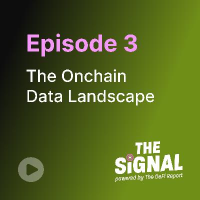 Episode 3: The Onchain Data Landscape