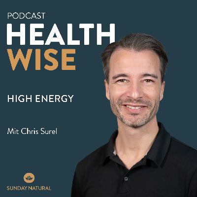 #185 Das High Energy Prinzip. Mit Chris Surel #185 Das High Energy Prinzip. Mit Chris Surel