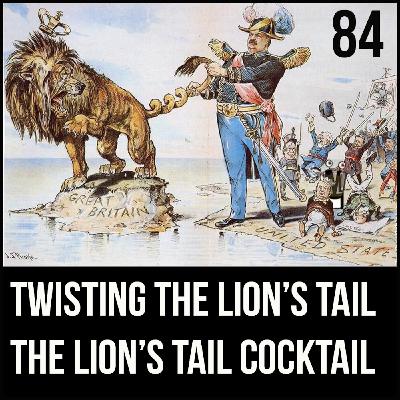 Episode 84: Twisting the Lion's Tail – Lion's Tail Episode 84: Twisting the Lion's Tail – Lion's Tail