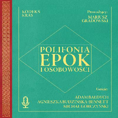 Kodeks Kras #3: Polifonia epok i osobowości