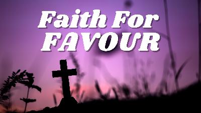 Equipped E30 – Faith for Favour