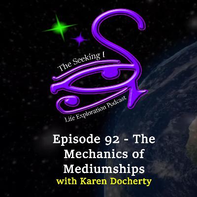 Episode 92 - The Mechanics of Mediumship with Karen Docherty Episode 92 - The Mechanics of Mediumship with Karen Docherty