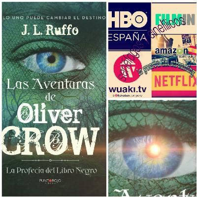 #11.Oliver Crow, y el streaming #11.Oliver Crow, y el streaming