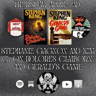 Stephanie Gagnon and Kim C. on Dolores Claiborne and Gerald's Game