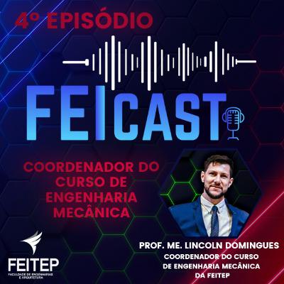 4) Engenharia Mecânica na FEITEP (Participação Prof. Me. Lincoln Domingues) 4) Engenharia Mecânica na FEITEP (Participação Prof. Me. Lincoln Domingues)