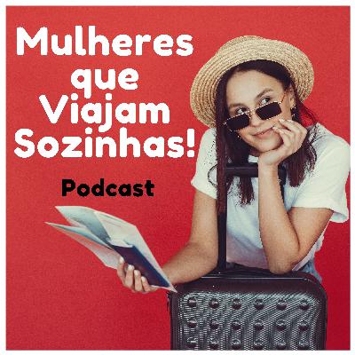 Mulheres que Viajam Sozinhas Mulheres que Viajam Sozinhas