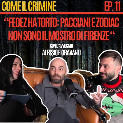 Come il Crimine - Episodio 11: Fedez ha torto: "Pacciani e Zodiac non sono il Mostro di Firenze" con l'avv. Fioravanti Come il Crimine - Episodio 11: Fedez ha torto: "Pacciani e Zodiac non sono il Mostro di Firenze" con l'avv. Fioravanti
