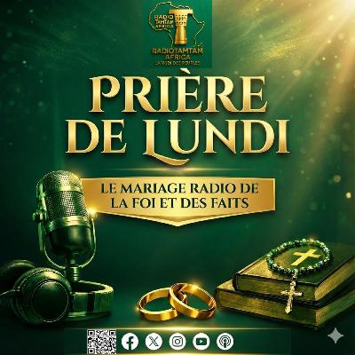 La prière du lundi : foi, espérance et force intérieure pour commencer la semaine La prière du lundi : foi, espérance et force intérieure pour commencer la semaine