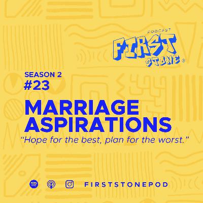 42. Marriage Aspirations 42. Marriage Aspirations