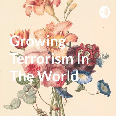 Gorwing terrorism
