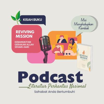 KISAH BUKU "Reviving Mission"—Misi Menghidupkan Kembali