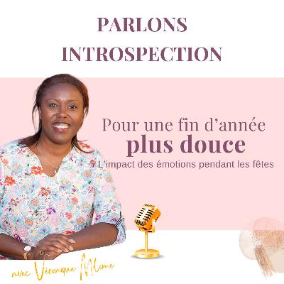 Pour une fin d'année plus douce : l'impact des émotions pendant les fêtes - Parlons introspection Pour une fin d'année plus douce : l'impact des émotions pendant les fêtes - Parlons introspection