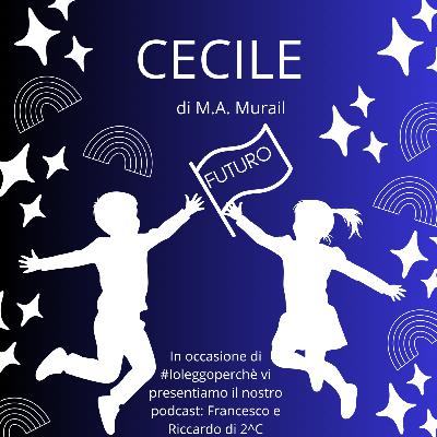 #Ioleggoperché-2^C-M.A. Murail, Cécile. Il futuro è per tutti.