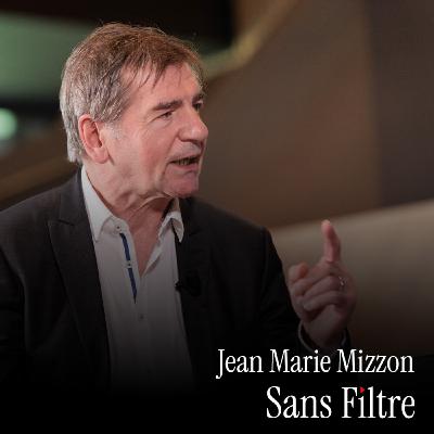 Sans Filtre avec Jean Marie Mizzon
