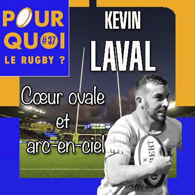 # 37 / Kévin Laval... Coeur ovale et arc-en-ciel