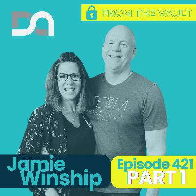 DA421 | Jamie Winship FROM THE VAULT - Fear, Faith, & Fatherhood in a War Zone - PART 1 DA421 | Jamie Winship FROM THE VAULT - Fear, Faith, & Fatherhood in a War Zone - PART 1
