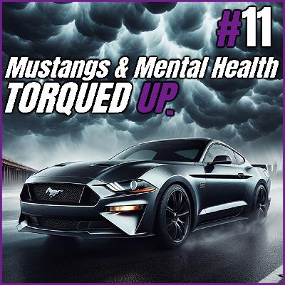 Mustangs to Mindfulness - Mental Health with Ford Mustang Virtuosos 🚗💪🧠 #Giveaway S2E2 TUP