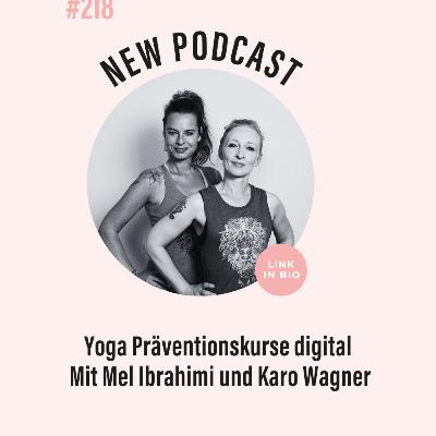 (#218) Yoga Präventionskurse digital mit Mel Ibrahimi und Karo Wagner