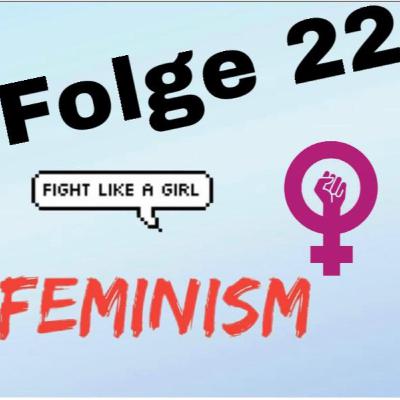 Feminismus und Geschlechterrollen Feminismus und Geschlechterrollen