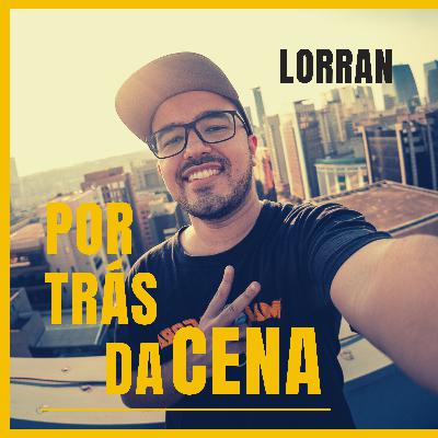 "Lorran" (fotografia em eventos de música eletrônica.) - Por trás da cena podcast #05