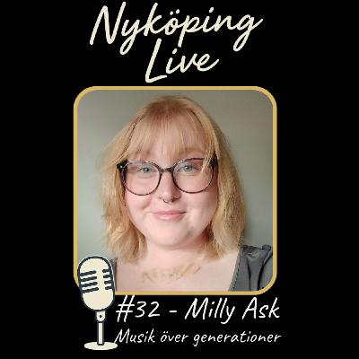 Nyköping Live! #32 - Milly Ask - Musik över generationer Nyköping Live! #32 - Milly Ask - Musik över generationer