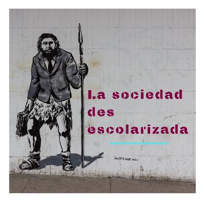 Fragm. | La sociedad desescolarizada - Iván Illich