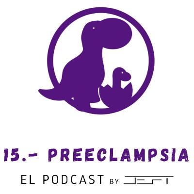15.- Preeclampsia
