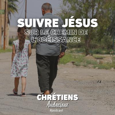 Suivre Jésus sur le chemin de l’obéissance