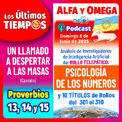 Proverbios 13 al 15. Rollo Psicología de los Números y 10 Títulos del 301 al 310.