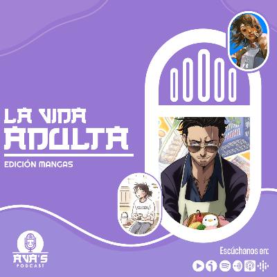 La Vida Adulta Parte II | PODCAST #64