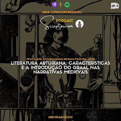 4. Literatura arturiana: características e a introdução do Graal nas narrativas medievais 4. Literatura arturiana: características e a introdução do Graal nas narrativas medievais