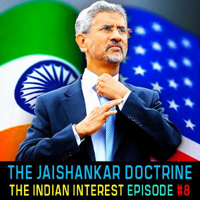 #IndianInterest 8: The Jaishankar Doctrine & India's Rise as a Global Pole #IndianInterest 8: The Jaishankar Doctrine & India's Rise as a Global Pole