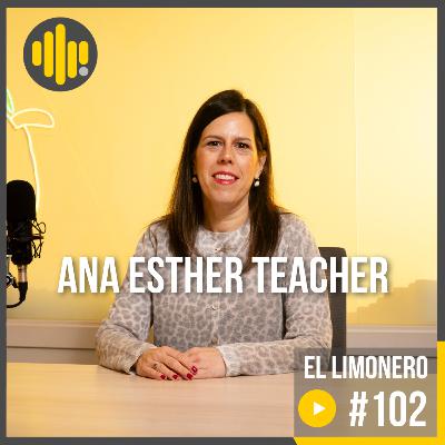 ¿Están los profes realmente preparados? ¿Qué pasa dentro de las aulas? | #102 Ana Esther Teacher