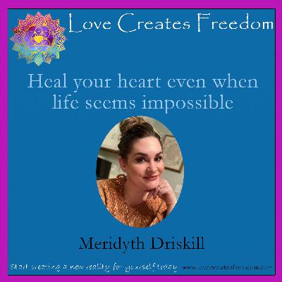 Heal your heart even when life seems impossible