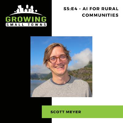 S5:E4 - AI for Rural Communities with Scott Meyer