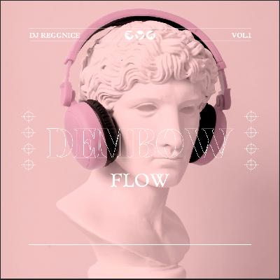 Episode 6: Dembow Flow Episode 6: Dembow Flow