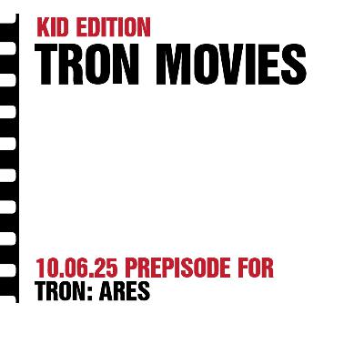 Kid Edition - Tron Movies (Tron: Ares Prepisode)
