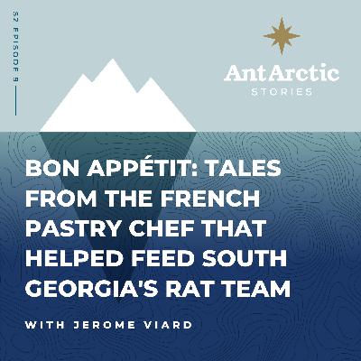 S2 EP09 Jerome Viard - Bon appétit: Tales from the French Pastry Chef that Helped Feed South Georgia's Rat Team