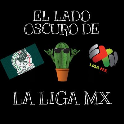 EL LADO OSCURO DEL FÚTBOL MEXICANO/SUELTA EL DATO-PODCAST #22