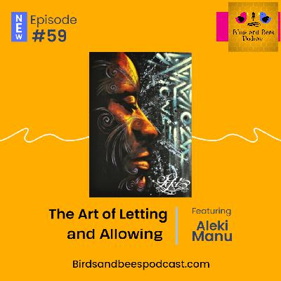 The Art of Allowing with Aleki Manu Parent Interview